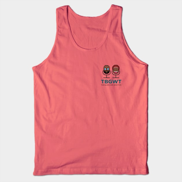 TBGWT Mic Heads Logo Small Tank Top by The Black Guy Who Tips Podcast